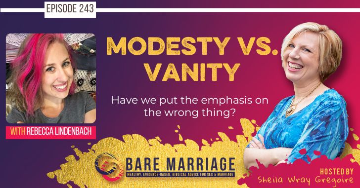 PODCAST: Modesty vs. Vanity–Have We Picked the Wrong Side?