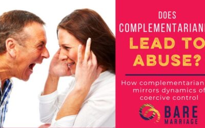 What Do Complementarianism and Coercive Control Have in Common?