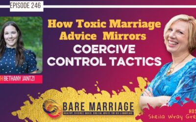 PODCAST: When Evangelical Marriage Advice Mimics Coercive Control