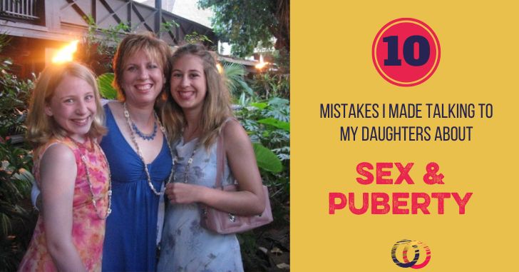 Top 10 Mistakes I Made Teaching My Kids about Sex and Puberty