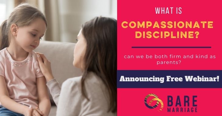 Discipline That’s Compassionate, Not Punitive: FREE Workshop