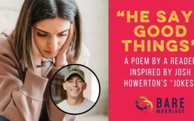 He Says Good Things: A Poem Inspired by Josh Howerton’s Jokes