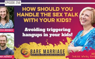 PODCAST: How Should We Handle the Sex Talk with Our Kids