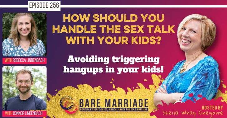 PODCAST: How Should We Handle the Sex Talk with Our Kids