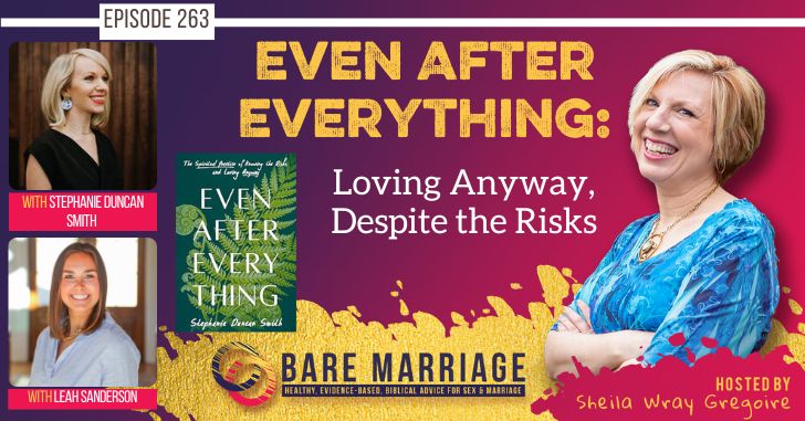 PODCAST: Even After Everything: Loving Anyway, Despite the Risks