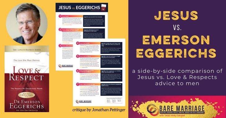 What if Emerson Eggerichs is Asking Men to look nothing like Jesus?