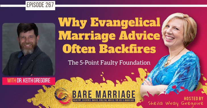 PODCAST: Why Evangelical Marriage Advice Often Backfires–The 5-Point Faulty Foundation