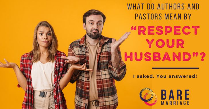 What Does “Respect Your Husband” Mean to Evangelical Leaders?