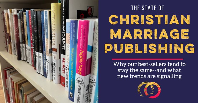 The State of Christian Marriage Publishing