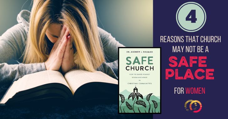 4 Reasons Church May Not Be a Safe Place for Women