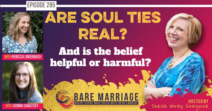 PODCAST: Are Soul ties Real? And is the Purity Culture Belief Harmful or Helpful?
