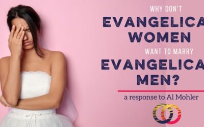 Why Do Evangelical Women Not Want to Marry Evangelical Men?