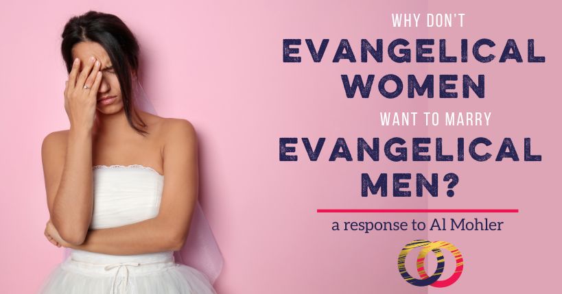 Why Do Evangelical Women Not Want to Marry Evangelical Men?