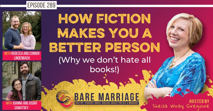 PODCAST: How Fiction Makes You a Better Person (And Why We Don’t Hate All Books!)