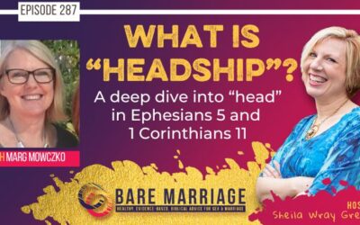 PODCAST: What is Headship in Ephesians 5 and 1 Corinthians 11? Feat. Marg Mowczko