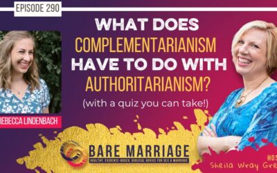 PODCAST: What Does Authoritarianism and Complementarianism Have in Common? (with a Quiz!)