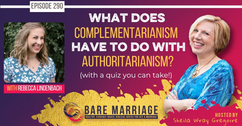 PODCAST: What Does Authoritarianism and Complementarianism Have in Common? (with a Quiz!)