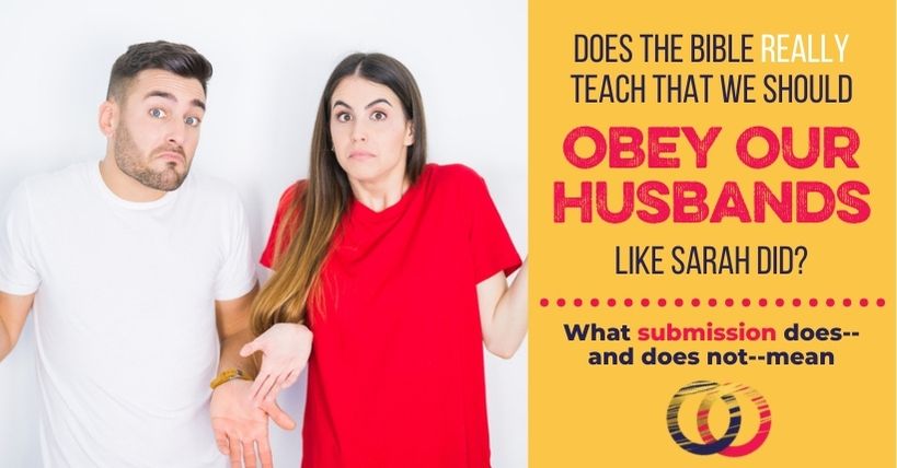 Submission Series: What Does It Mean to Obey Like Sarah?