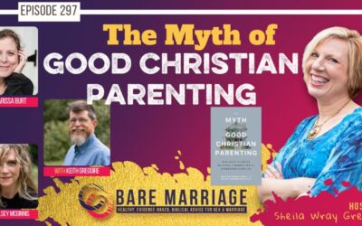 PODCAST: The Myth of Good Christian Parenting