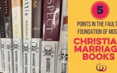 The 5-Point Faulty Foundation of Most Christian Marriage Books