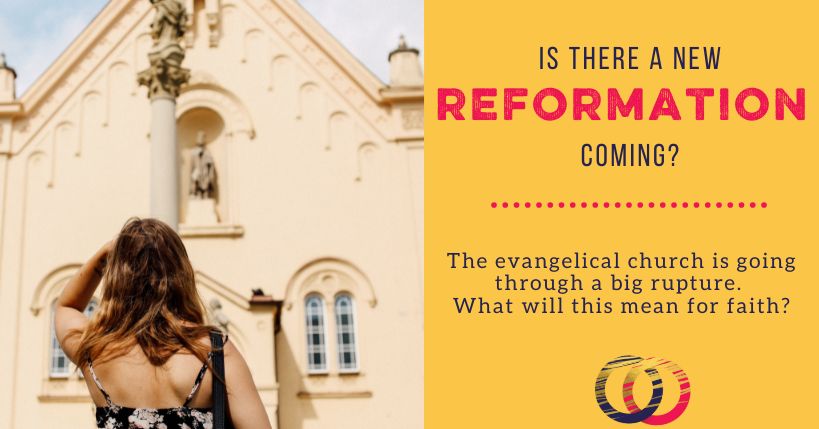 Are We Heading for a New Reformation?