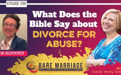 PODCAST: What does the Bible Say about Divorce for Abuse? feat. Helen Paynter