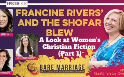 PODCAST: Francine Rivers’ And the Shofar Blew–Let’s Look at Christian Fiction (Part 1)