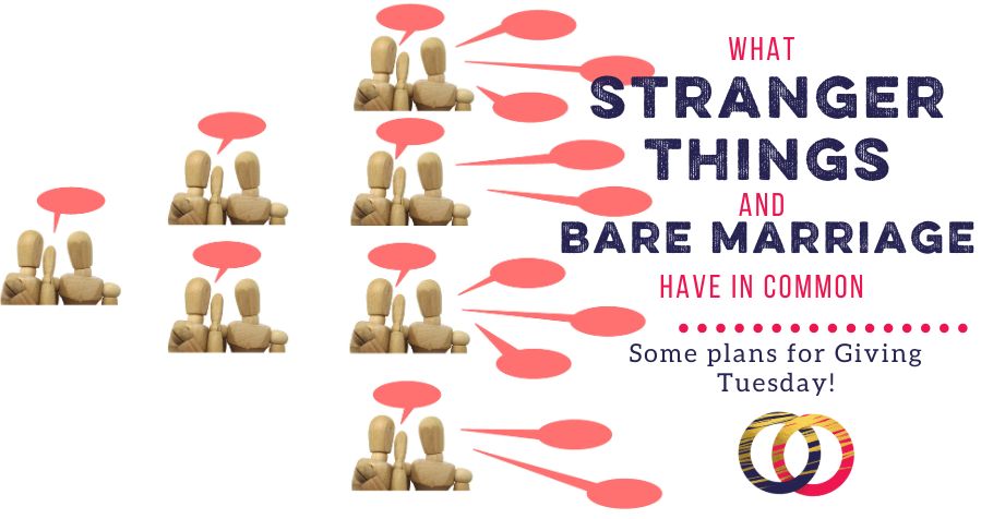 What Stranger Things Has in Common with Bare Marriage