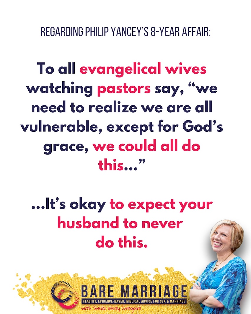 Expect husband won't cheat like Philip Yancey