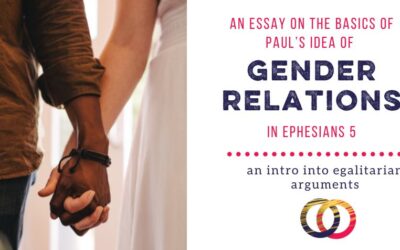 Reading Ephesians 5:21-23 Through Paul’s New-Creation Ethic: An Academic Essay by Liana Cavanaugh