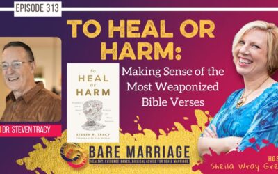 PODCAST: To Heal Or Harm–Making Sense of the Weaponized Bible Verses