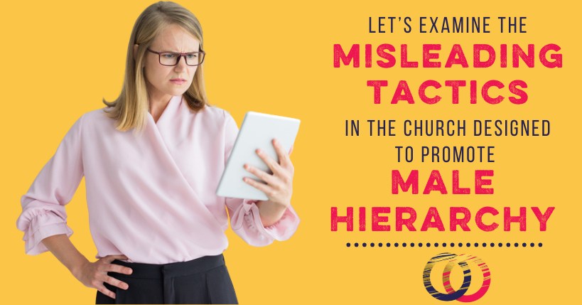 The Misleading TActics used to Keep Women Down in Evangelicalism