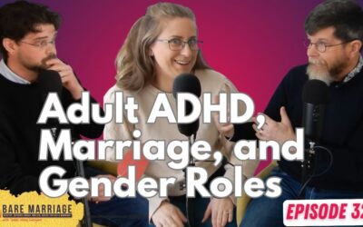 PODCAST: Adult ADHD, Marriage, and Gender Roles!