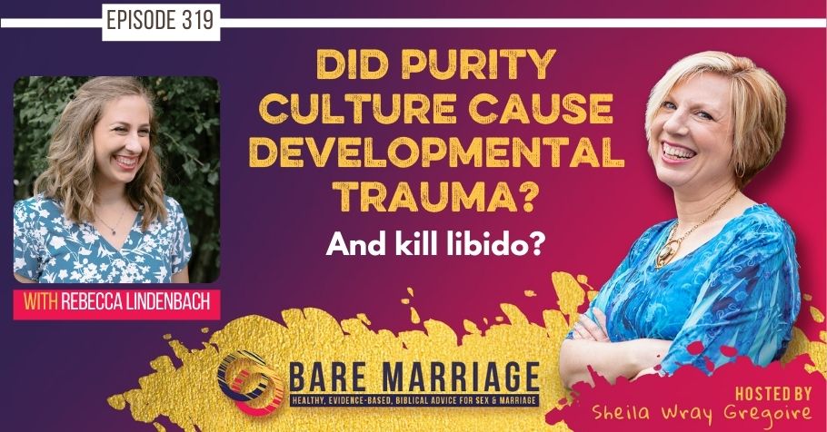 PODCAST: Did Purity Culture Cause Developmental Trauma?