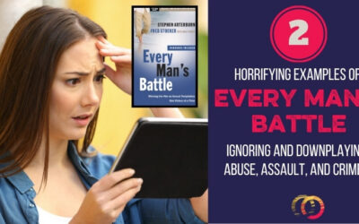 Why Can’t the Every Man’s Battle Authors Acknowledge Sexual Assault Victims? 2 Horrifying Examples