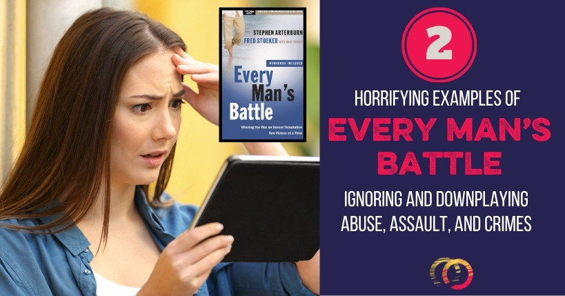 Why Can’t the Every Man’s Battle Authors Acknowledge Sexual Assault Victims? 2 Horrifying Examples