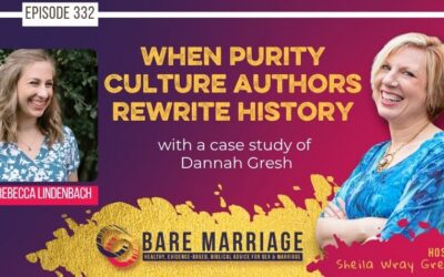PODCAST: Purity Culture Authors Are Rewriting History (Case Study of Dannah Gresh)