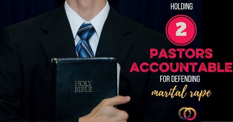 The Story of Two Pastors Defending Marital Rape