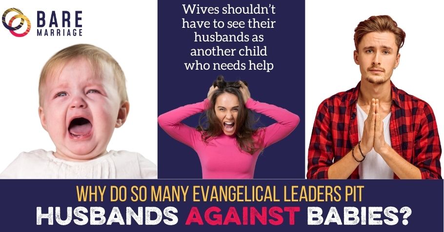 Why Does Evangelicalism Pit Husbands Against Babies?