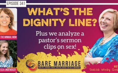 PODCAST: What Is the Dignity Line? Plus We Analyze a Pastor’s SErmon on Sex
