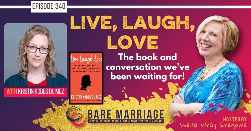PODCAST: Live, Laugh, Love with Kristen Kobes Du Mez