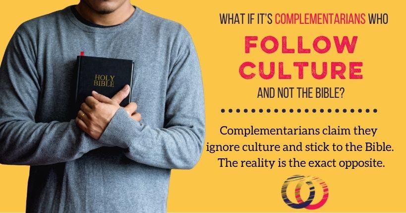 Are Evangelical Egalitarians Just “Giving in to Culture” While Complementarians stick to the Bible?