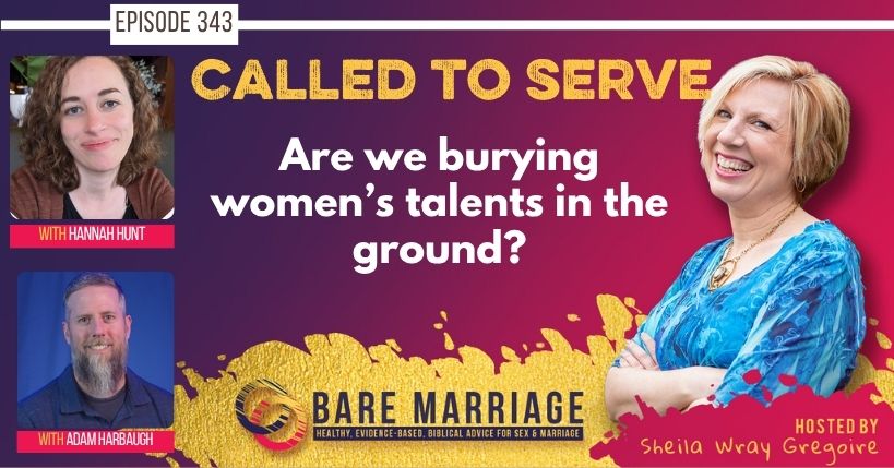 PODCAST: Called To Serve–What If We’re Burying Women’s Talents in the Ground?